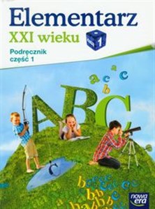 Picture of Elementarz XXI wieku 1 Podręcznik Część 1 Szkoła podstawowa