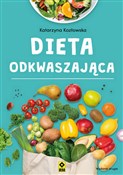 Dieta odkw... - Katarzyna Kozłowska -  foreign books in polish 