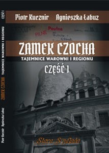 Picture of Zamek Czocha Tajemnice warowni i regionu Część 1