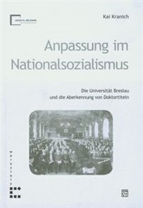 Picture of Anpassung im Natiolnalsozialismus Die Universität Breslau und die Aberkennung von Doktortiteln
