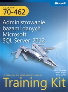 Picture of Egzamin 70-462 Administrowanie bazami danych Microsoft SQL Server 2012 Training Kit