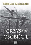 Zobacz : Igrzyska o... - Tadeusz Olszański