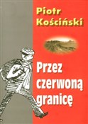polish book : Przez czer... - Piotr Kościński