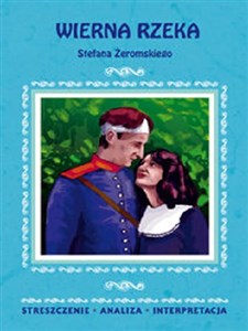 Picture of Wierna rzeka Stefana Żeromskiego Streszczenie, analiza, interpretacja