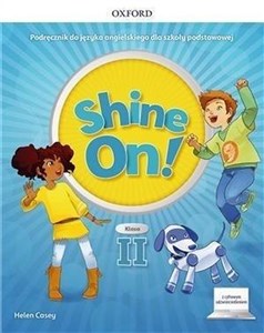 Picture of Shine On! Szkoła podstawowa klasa 2 Podręcznik + cyfrowe odzwierciedlenie