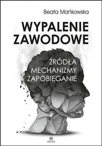 Picture of Wypalenie zawodowe Źródła Mechanizmy Zapobieganie