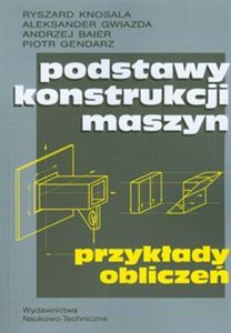 Picture of Podstawy konstrukcji maszyn Przykłady obliczeń