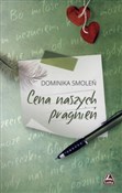 Cena naszy... - Dominika Smoleń -  foreign books in polish 