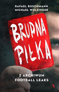 Picture of Brudna piłka Z archiwum Football Leaks