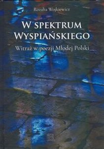 Picture of W spektrum Wyspiańskiego Witraż w poezji Młodej Polski