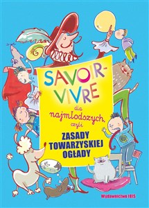 Picture of Savoir-vivre dla najmłodszych, czyli zasady towarzyskiej ogłady