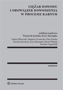 Picture of Ciężar dowodu i obowiązek dowodzenia w procesie karnym