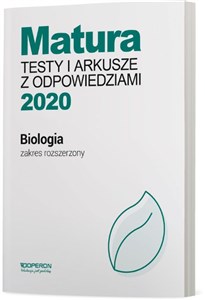Picture of Biologia Matura 2020 Testy i arkusze z odpowiedziami Zakres rozszerzony Szkoła ponadgimnazjalna