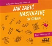 Polska książka : Jak zabić ... - Małgorzata Gutowska-Adamczyk