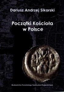 Picture of Początki Kościoła w Polsce Wybrane problemy