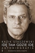 Idę tam gd... - Kazik Staszewski, Rafał Księżyk -  foreign books in polish 