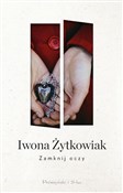 polish book : Zamknij oc... - Iwona Żytkowiak