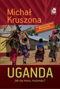 Picture of Uganda Jak się masz, muzungu?