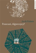 Francuzi, ... - Jacek Kubiera -  foreign books in polish 