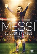 Książka : Leo Messi ... - Guillem Balagué