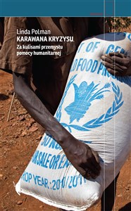Obrazek Karawana kryzysu Za kulisami przemysłu pomocy humanitarnej
