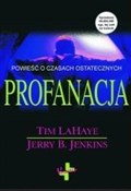 Książka : Profanacja... - Tim LaHaye, Jerry B. Jenkins