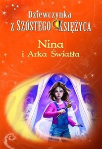 Picture of Dziewczynka z Szóstego Księżyca Tom 7 Nina i Arka Światła