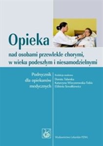 Picture of Opieka nad osobami przewlekle chorymi w wieku podeszłym i niesamodzielnymi Podręcznik dla opiekunów medycznych