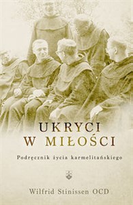 Picture of Ukryci w miłości Podręcznik życia karmelitańskiego