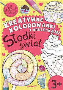 Picture of Kreatywne kolorowanki z naklejkami Słodki świat Zeszyt 8