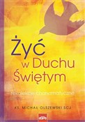 Polska książka : Żyć w Duch... - Michał Olszewski