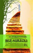 Polska książka : Bez aureol... - Zygmunt Podlejski
