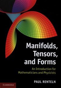 Obrazek Manifolds, Tensors, and Forms An Introduction for Mathematicians and Physicists