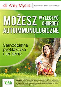 Picture of Możesz wyleczyć choroby autoimmunologiczne Samodzielna profilaktyka i leczenie
