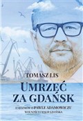 Polska książka : Umrzeć za ... - Tomasz Lis