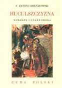 Polska książka : Huculszczy... - Antoni Ferdynand Ossendowski