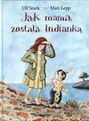 Książka : Jak mama z... - Ulf Stark, Mati Lepp
