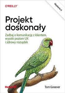 Obrazek Projekt doskonały. Zadbaj o komunikację z klientem, wysoki poziom UX i zdrowy rozsądek.