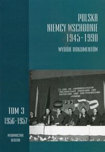 Picture of Polska Niemcy Wschodnie 1945 - 1990 T3 Wybór dokumentów