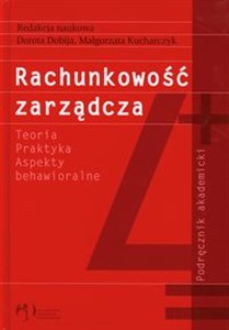 Picture of Rachunkowość zarządcza Podręcznik akademicki + CD Teoria Praktyka Aspekty behawioralne