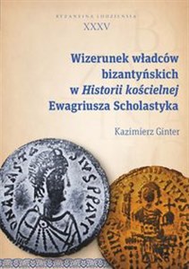 Picture of Wizerunek władców bizantyńskich w Historii kościelnej Ewagriusza Scholastyka