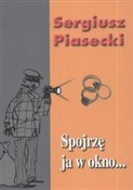 Polska książka : Spojrzę ja... - Sergiusz Piasecki