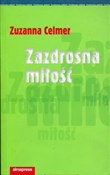 Zazdrosna ... - Zuzanna Celmer -  foreign books in polish 