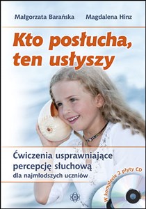 Picture of Kto posłucha ten usłyszy Książka + 2CD Ćwiczenia usprawniające percepcję słuchową dla najmłodszych uczniów