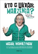 Kto Ci ukr... - Michał Wawrzyniak -  books in polish 
