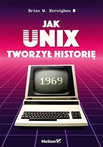 Picture of Jak Unix tworzył historię