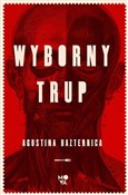 Wyborny tr... - Agustina Bazterrica -  books from Poland