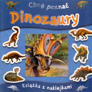 Picture of Chcę poznać dinozaury Książka z naklejkami