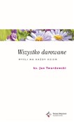 Wszystko d... - Jan Twardowski -  Polish Bookstore 