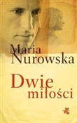 polish book : Dwie miłoś... - Maria Nurowska
